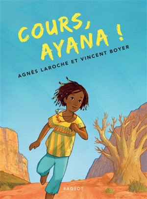 Cours, Ayana ! - Agnès Laroche