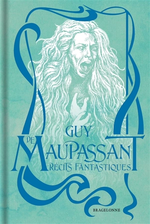 Récits fantastiques - Guy de Maupassant