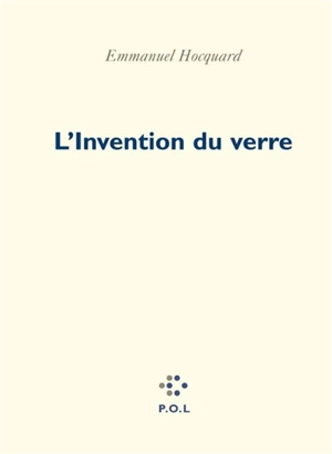 L'invention du verre - Emmanuel Hocquard