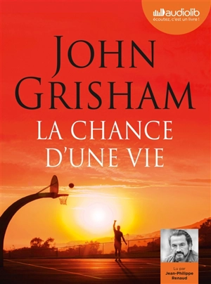 La chance d'une vie - John Grisham