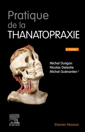 Pratique de la thanatopraxie - Michel Durigon