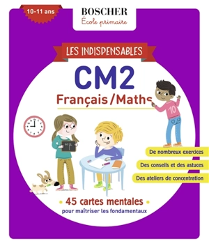 Les indispensables CM2, 10-11 ans : français-maths : 45 cartes mentales pour maîtriser les fondamentaux - Déborah Mirabel