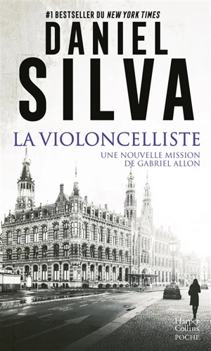 La violoncelliste : une nouvelle mission de Gabriel Allon : thriller - Daniel Silva