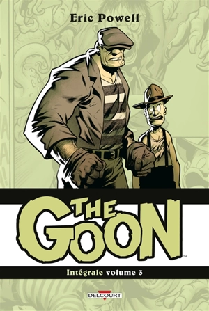 The Goon : intégrale. Vol. 3 - Eric Powell