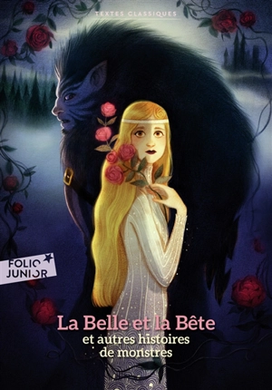 La Belle et la Bête : et autres histoires de monstres - Jeanne-Marie Leprince de Beaumont