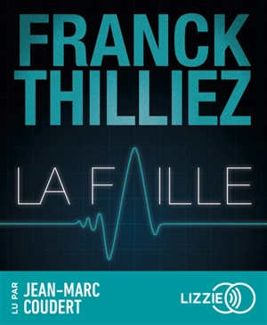 La faille - Franck Thilliez