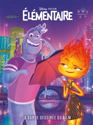 Elémentaire : la bande dessinée du film - Disney.Pixar