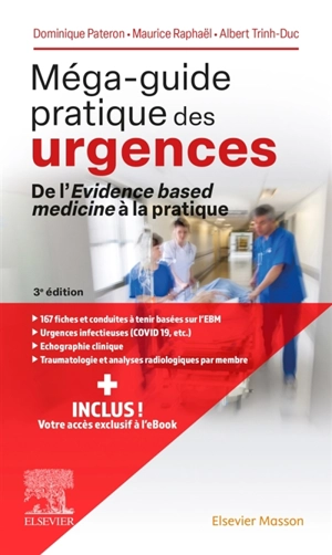 Méga-guide pratique des urgences : de l'evidence based medicine à la pratique - Dominique Pateron