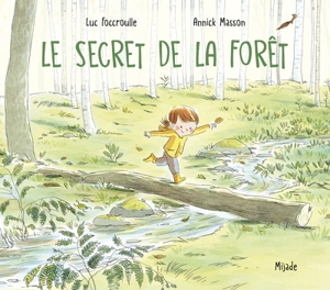 Le secret de la forêt - Luc Foccroulle