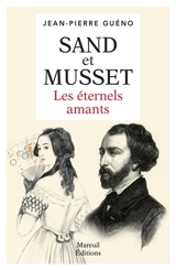 Sand et Musset : les éternels amants - George Sand
