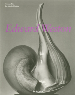 Edward Weston : 1886-1958 - Terence Pitts