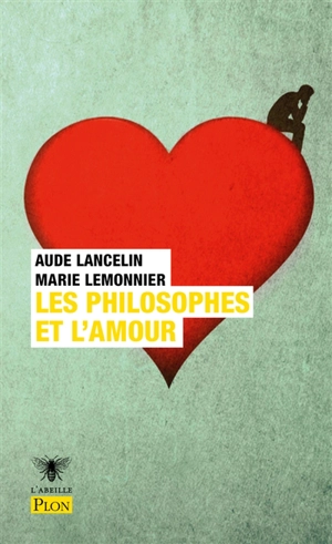 Les philosophes et l'amour : aimer de Socrate à Simone de Beauvoir - Aude Lancelin