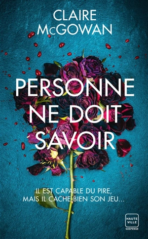 Personne ne doit savoir - Claire McGowan