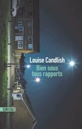 Bien sous tous rapport - Louise Candlish