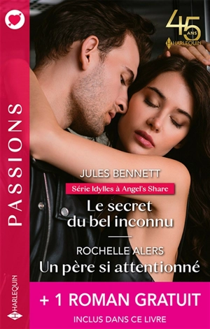 Le secret du bel inconnu : idylles à Angel's Share. Un père si attentionné. Pour le sourire de Cody - Jules Bennett