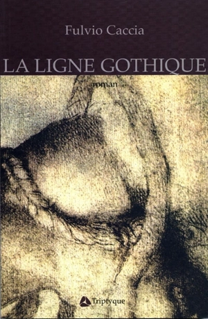 La ligne gothique - Fulvio Caccia