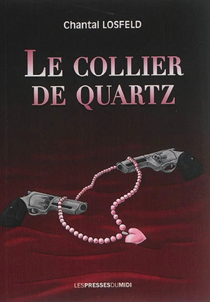 Le collier de quartz - Chantal Losfeld