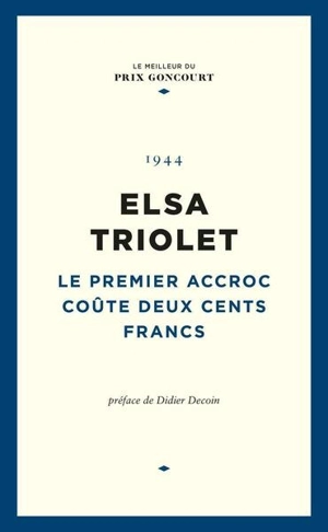 Le premier accroc coûte deux cents francs - Elsa Triolet