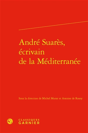 André Suarès, écrivain de la Méditerranée