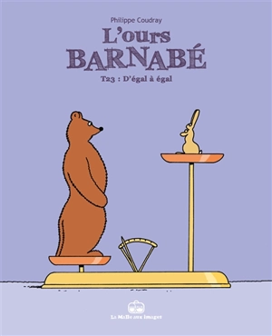 L'ours Barnabé. Vol. 23. D'égal à égal - Philippe Coudray