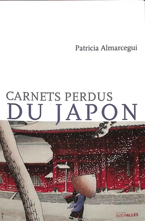 Carnets perdus du Japon - Patricia Almarcegui