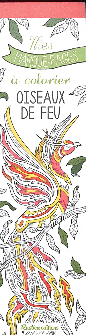 Oiseaux de feu : mes marque-pages à colorier - Marica Zottino