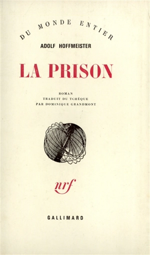 La prison : écrit en 1940 à Paris, dans la prison de la Santé - Adolf Hoffmeister