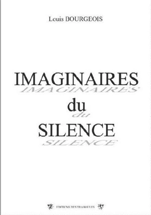 Imaginaires du silence - Louis Bourgeois