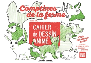 Comptine de la ferme : cahier de dessin animé - Claire Faÿ