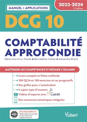 DCG 10, comptabilité approfondie : manuel + applications : 2023-2024 - Marie-Astrid Le Theule