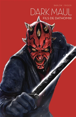 Star Wars : l'équilibre dans la force. Vol. 4. Dark Maul : fils de Dathomir - Jeremy Barlow