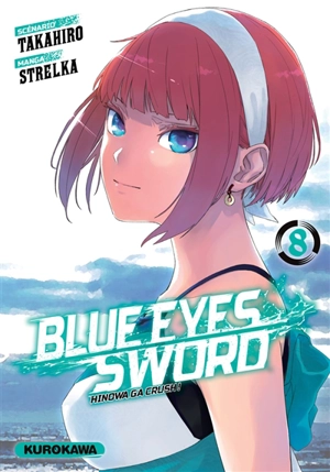 Blue eyes sword : Hinowa ga crush !. Vol. 8 - Takahiro