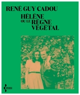 Hélène ou Le règne végétal - René Guy Cadou
