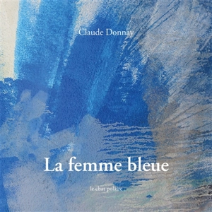 La femme bleue - Claude Donnay