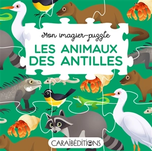 Les animaux des Antilles - Jade Amory