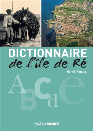 Dictionnaire de l'île de Ré - Hervé Roques