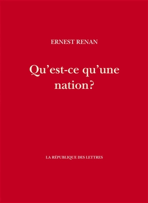 Qu'est-ce qu'une nation ? - Ernest Renan