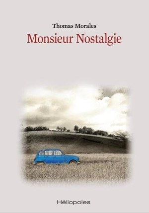 Monsieur Nostalgie - Thomas Morales