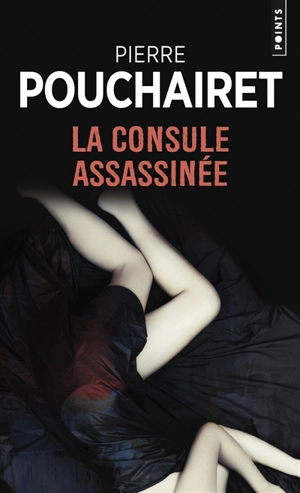 La consule assassinée - Pierre Pouchairet