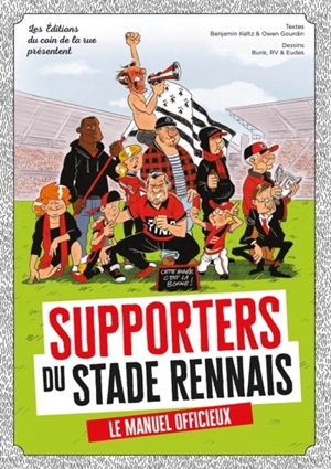 Supporters du Stade rennais : le manuel officieux - Benjamin Keltz