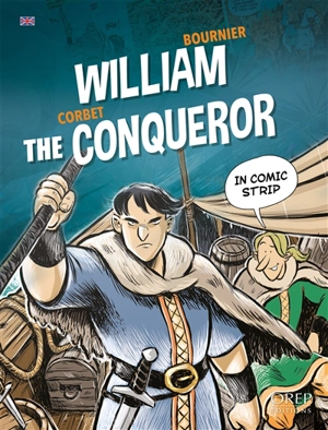 William the Conqueror : in comic strip - Isabelle Bournier