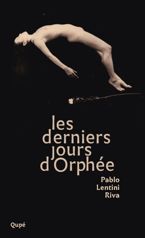 Les derniers jours d'Orphée : et autres histoires d'amour et de musique - Pablo Lentini Riva