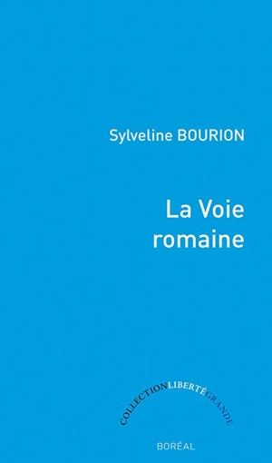 La Voie romaine - Sylveline Bourion