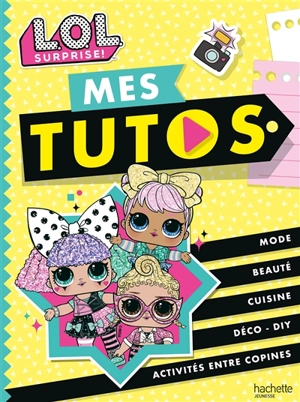 LOL surprise ! : mes tutos - Emilie Malandain