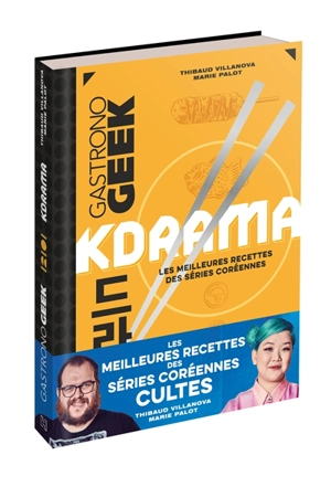 Kdrama : les meilleures recettes des séries coréennes - Thibaud Villanova