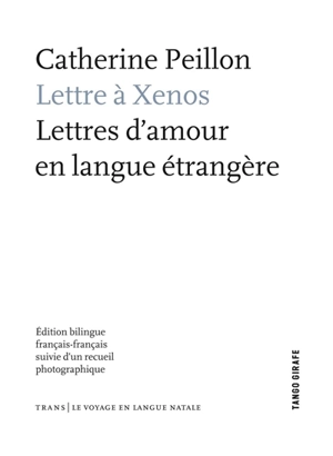 Lettre à Xenos : lettres d'amour en langue étrangère - Catherine Peillon