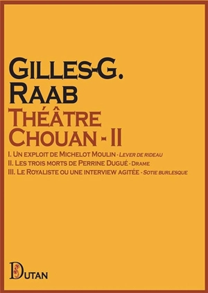 Théâtre chouan. Vol. 2 - Gilles Raab