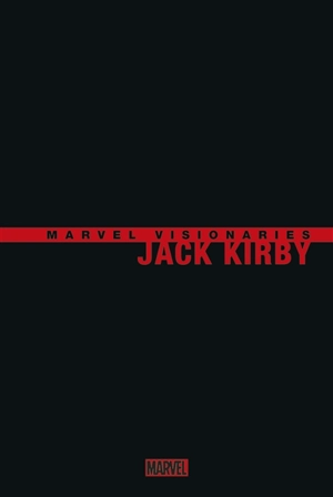 Marvel visionaries. Jack Kirby - Jack Kirby