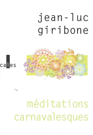 Méditations carnavalesques - Jean-Luc Giribone