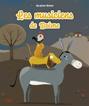 Les musiciens de Brême - Jacob Grimm